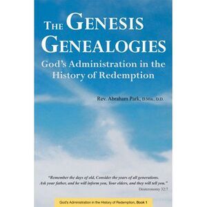 The Genesis Genealogies: God's Administration in the History of Redemption (Book